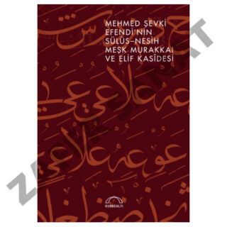 Mehmet Şevki Efendi'nin Sülüs-Nesih Meşk Murakkaı Ve Elif Kasidesi